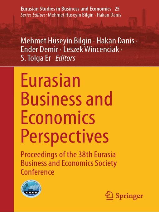 Title details for Eurasian Business and Economics Perspectives by Mehmet Hüseyin Bilgin - Available